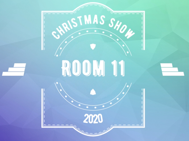 Room 11 Christmas Show 2020