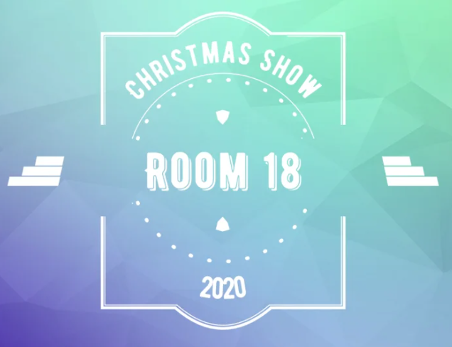 Room 18 Christmas Show 2020